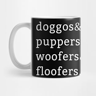 Doggos Puppers Woofers Floofers Mug